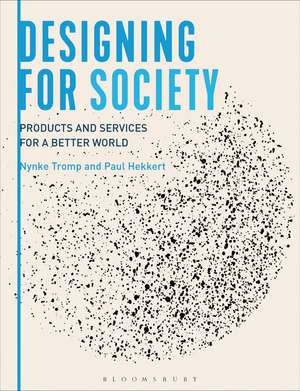 Designing for Society: Products and Services for a Better World de Nynke Tromp