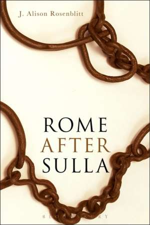 Rome after Sulla de J. Alison Rosenblitt