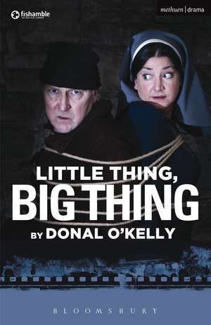 Little Thing, Big Thing de Donal O'Kelly