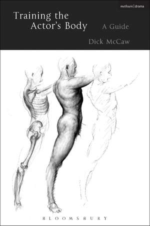 Training the Actor's Body: A Guide de Dick McCaw