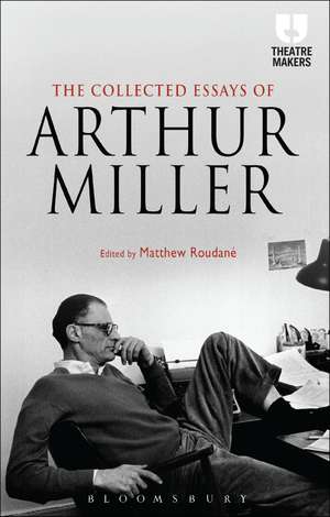 The Collected Essays of Arthur Miller de Arthur Miller