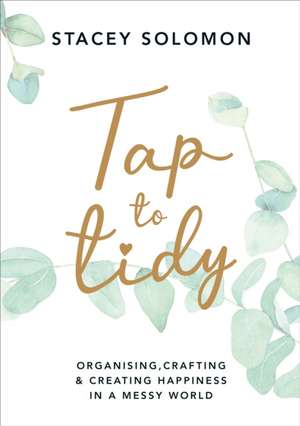 TAP TO TIDY SIGNED EDITION de STACEY SOLOMON