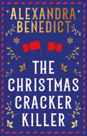 Christmas Cracker Killer Signed Edition de Alexandra Benedict
