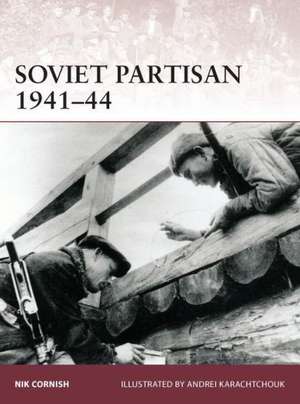 Soviet Partisan 1941-44 de Nik Cornish