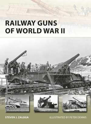 Railway Guns of World War II de Steven J. Zaloga