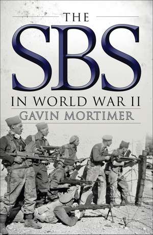 The SBS in World War II de Gavin Mortimer