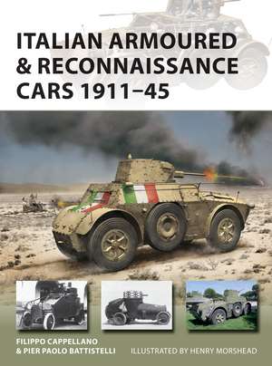 Italian Armoured & Reconnaissance Cars 1911–45 de Filippo Cappellano