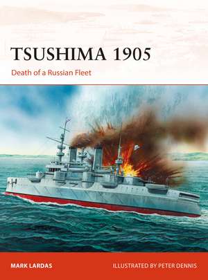 Tsushima 1905: Death of a Russian Fleet de Mark Lardas