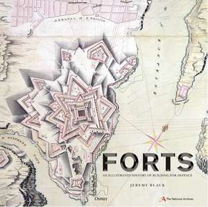 Forts: An illustrated history of building for defence de The National Archives