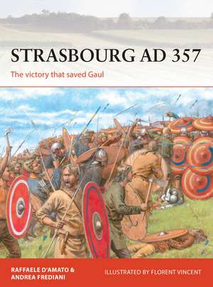 Strasbourg AD 357: The victory that saved Gaul de Raffaele D’Amato