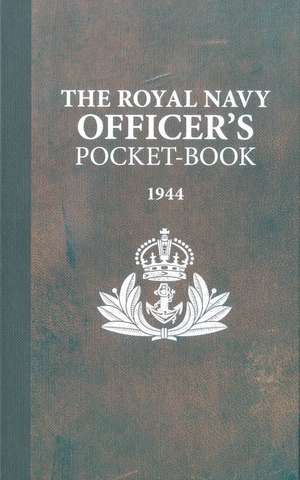 The Royal Navy Officer's Pocket-Book de Brian Lavery