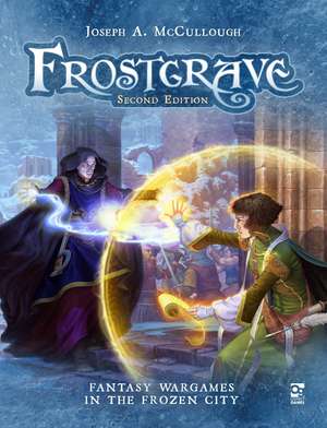 Frostgrave: Second Edition: Fantasy Wargames in the Frozen City de Joseph A. McCullough