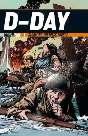 D-Day: Storming Fortress Europe de Jack Chambers