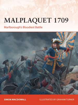 Malplaquet 1709: Marlborough’s Bloodiest Battle de Simon MacDowall