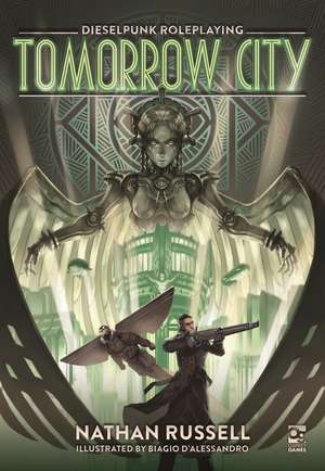 Tomorrow City: Dieselpunk Roleplaying de Nathan Russell