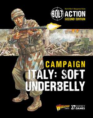 Bolt Action: Campaign: Italy: Soft Underbelly de Warlord Games