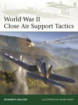 World War II Close Air Support Tactics de Dr Richard P. Hallion