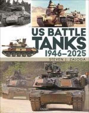 Us Battle Tanks 1946-2025 de Steven J. (Author) Zaloga