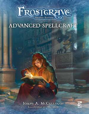 Frostgrave: Advanced Spellcraft de Joseph A. McCullough