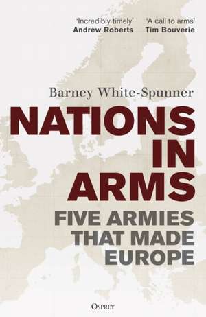 Nations in Arms de Barney White-Spunner
