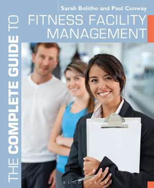 The Complete Guide to Fitness Facility Management de Sarah Bolitho