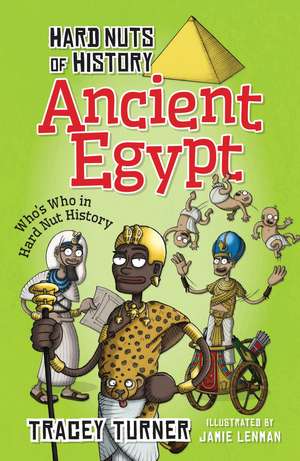 Hard Nuts of History: Ancient Egypt de Tracey Turner