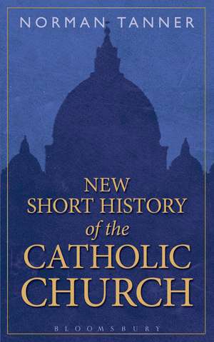 New Short History of the Catholic Church de Dr Norman Tanner