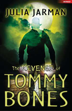 The Revenge of Tommy Bones de Julia Jarman