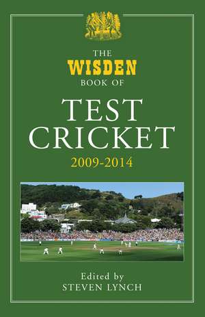 The Wisden Book of Test Cricket 2009-2014 de Steven Lynch