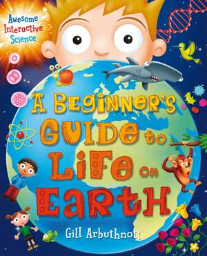 A Beginner's Guide to Life on Earth de Gill Arbuthnott