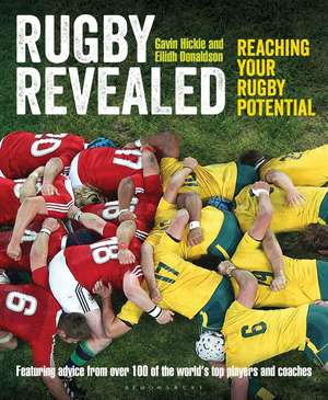 Rugby Revealed: Reaching Your Rugby Potential de Gavin Hickie