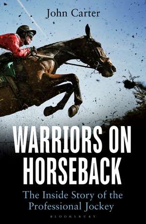 Warriors on Horseback: The Inside Story of the Professional Jockey de Bob Champion, MBE