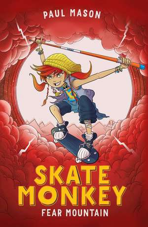 Skate Monkey: Fear Mountain de Paul Mason