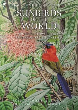 Sunbirds of the World de Prof. Robert A. Cheke