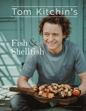 Tom Kitchin's Fish and Shellfish de Tom Kitchin