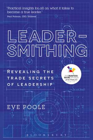 Leadersmithing: Revealing the Trade Secrets of Leadership de Dr Eve Poole