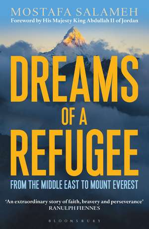 Dreams of a Refugee: From the Middle East to Mount Everest de Mostafa Salameh