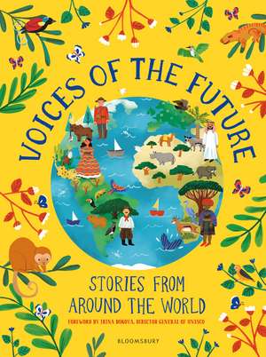 Voices of the Future: Stories from Around the World de Irina Bokova