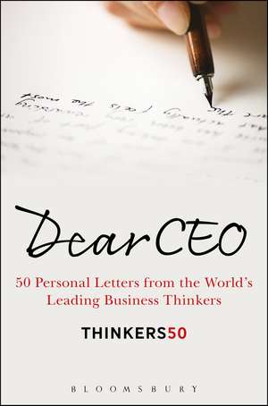 Dear CEO: 50 Personal Letters from the World's Leading Business Thinkers de Thinkers50