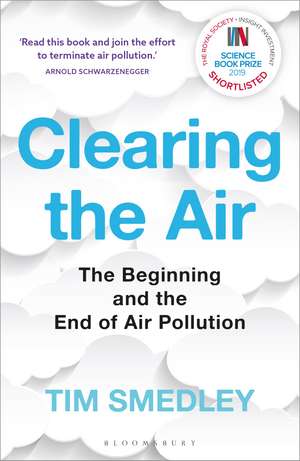 Clearing the Air: SHORTLISTED FOR THE ROYAL SOCIETY SCIENCE BOOK PRIZE de Tim Smedley