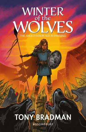 Winter of the Wolves: The Anglo-Saxon Age is Dawning de Tony Bradman