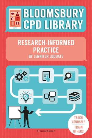 Bloomsbury CPD Library: Research-Informed Practice de Jennifer Ludgate