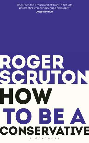 How to be a conservative de Sir Roger Scruton