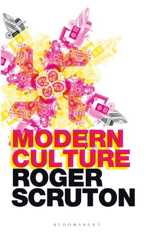 Modern Culture de Sir Roger Scruton