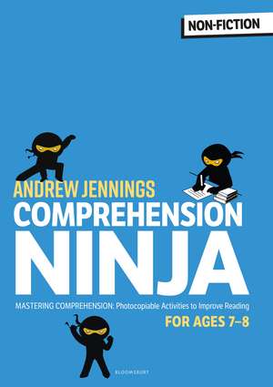 Comprehension Ninja for Ages 7-8: Non-Fiction: Comprehension worksheets for Year 3 de Andrew Jennings