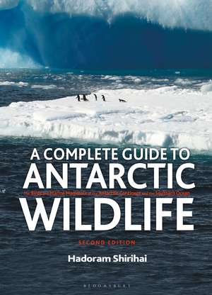 A Complete Guide to Antarctic Wildlife de Hadoram Shirihai