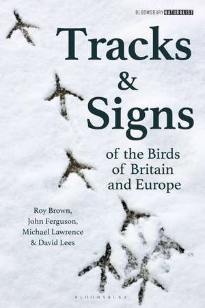 Tracks and Signs of the Birds of Britain and Europe de Roy Brown