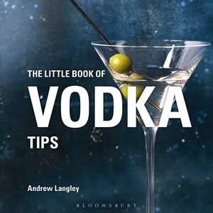 The Little Book of Vodka Tips de Andrew Langley