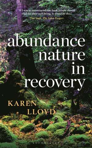 Abundance: Nature in Recovery de Karen Lloyd