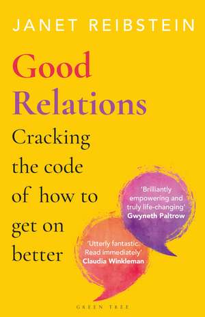 Good Relations: Cracking the code of how to get on better de Janet Reibstein